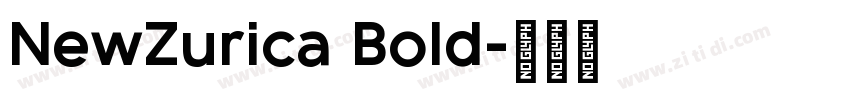 NewZurica Bold字体转换
